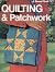 Quilting & Patchwork (A Sunset Book)