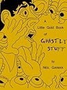 A Little Gold Book of Ghastly Stuff by Neil Gaiman