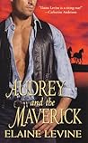 Audrey and the Maverick by Elaine Levine