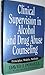 Clinical Supervision in Alcohol and Drug Abuse Counseling: Principles, Models, Methods