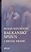 Balkanski špijun i druge drame