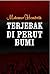 Terjebak di Perut Bumi by Makmur Hendrik