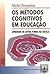 Os Métodos Cognitivos em Educação: Aprender de Outra Forma na Escola
