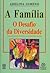A família: O Desafio da Diversidade