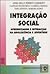Integração Social :A Aprendizagem e Integração na Adolescência e Juventude