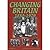 Changing Britain 1850 - 1979 by Donald Morrison