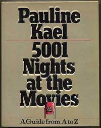 5001 Nights At The Movies By Pauline Kael 5001 Nights At The Movies By Pauline Kael
