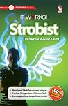 Strobist: Teknik Pencahayaan Kreatif Strobist: Teknik Pencahayaan Kreatif