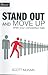 STAND OUT and Move Up