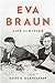 Eva Braun: Life with Hitler