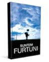 Suntem furtuni