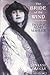 The Bride of the Wind: The Life & Times of Alma Mahler Werfel
