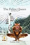 The Feline Queen & Other Tales of Myth and Magic