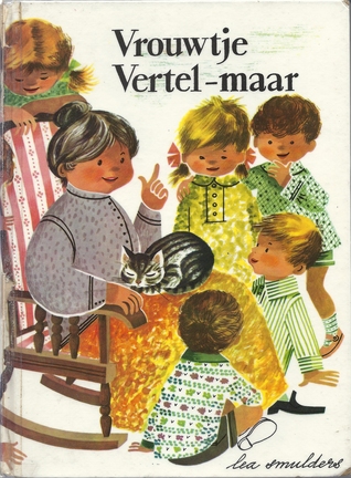 Vrouwtje Vertel-maar : verhaaltjes en versjes (Grote Vertelselboeken)
