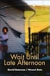 Wait Until Late A...