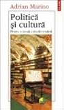 Politică și cultură: Pentru o nouă cultură română