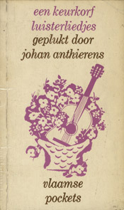 Een keurkorf luisterliedjes: Geplukt door Johan Anthierens