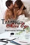 Taming the Alter Ego by Shermaine Williams