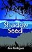 Shadow Seed