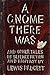 A Gnome There Was