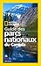 National Geographic Guide des parcs nationaux du Canada (French Edition)