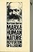 Marx and Human Nature: Refutation of a Legend