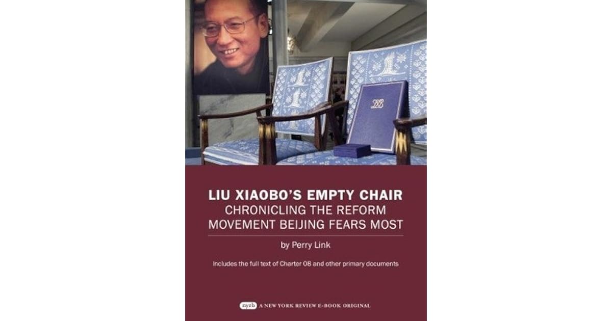 Liu Xiaobo's Empty Chair: Chronicling the Reform Movement Beijing Fears