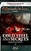 Cold Steel and Secrets (Col...