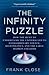 The Infinity Puzzle: How the Hunt to Understand the Universe Led to Extraordinary Science, High Politics, and the Large Hadron Collider