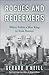 Rogues and Redeemers: When ...