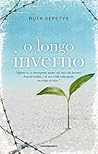 O Longo Inverno by Ruta Sepetys O Longo Inverno by Ruta Sepetys