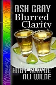 Ash Gray: Blurred Clarity (Kindle Edition)