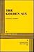 The Golden Six.