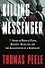 Killing the Messenger: A St...