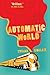 Automatic World
