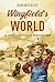 Wingfield's World: The Complete Letters from Wingfield Farm