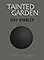Tainted Garden by Jeff Stanley