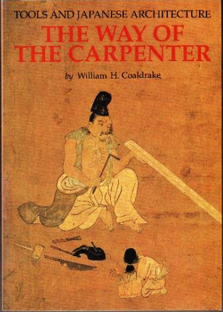 The Way of the Carpenter: Tools and Japanese Architecture