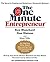 The One Minute Entrepreneur: The Secret to Creating and Sustaining a Successful Business