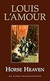 Horse Heaven by Louis L'Amour