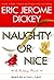 Naughty Or Nice by Eric Jerome Dickey Naughty Or Nice by Eric Jerome Dickey