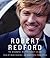 Robert Redford: The Biography