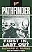 Pathfinder: First In, Last Out: A Memoir of Vietnam
