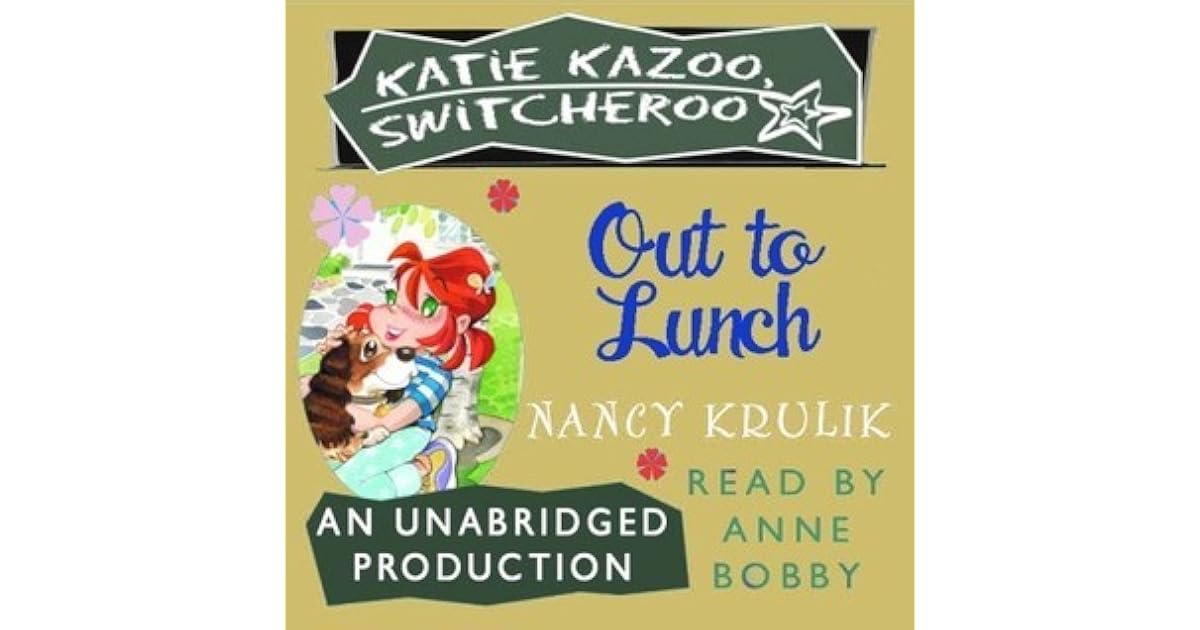 Out to Lunch (Katie Kazoo, Switcheroo, 2) by Nancy E. Krulik