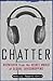 Chatter by Patrick Radden Keefe Chatter by Patrick Radden Keefe
