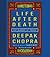 Life After Death by Deepak Chopra