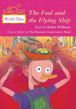 The Fool and the Flying Ship (Rabbit Ears)