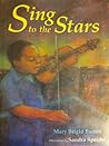 Sing to the Stars by Mary Brigid Barrett