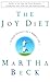 The Joy Diet: 10 Daily Practices for a Happier Life