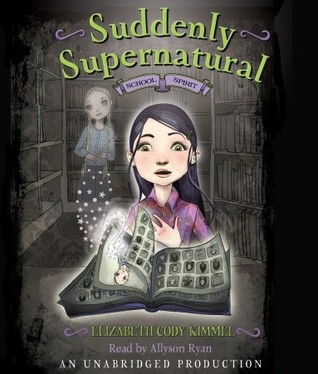 School Spirit (Suddenly Supernatural, #1)